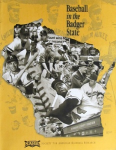 "Baseball in the Badger State", the SABR 31 convention publication